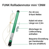 FUNK Rollladenmotor mini | Rohrmotor fr 40mm 8-Kant Welle, Ausfhrung FUNK mit 13NM/ Zugkraft bis 30kg